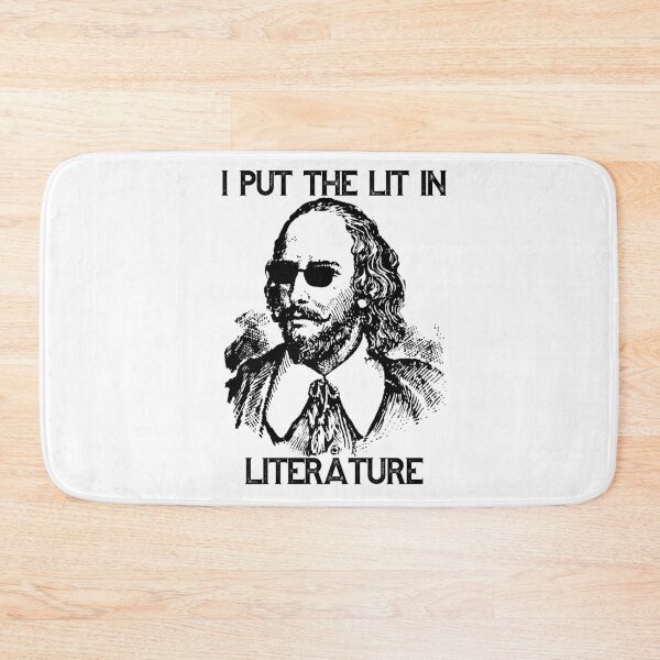 Item preview, I Put The LIT In Literature | William Shakespeare  designed and sold by KauzSL.