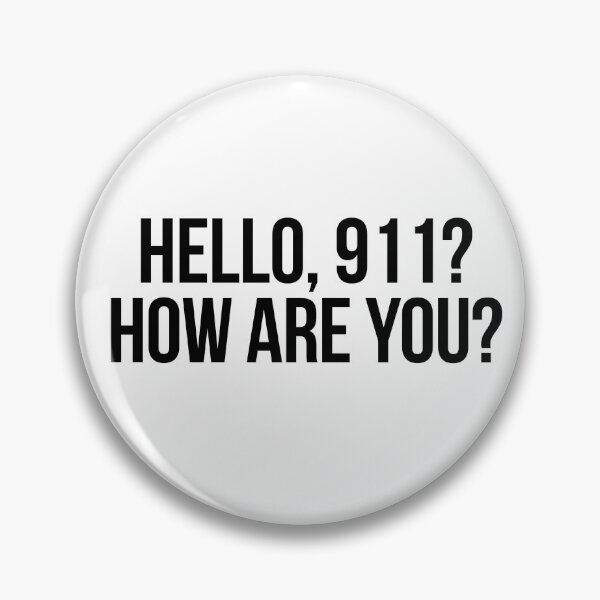 Item preview, hello, 911? how are you? designed and sold by punke designs.