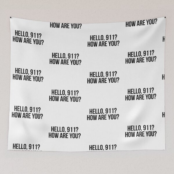 Item preview, hello, 911? how are you? designed and sold by punke designs.