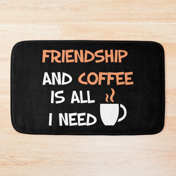 Item preview,  Friendship And Coffee Is All I Need designed and sold by Maria  Gonzalez.