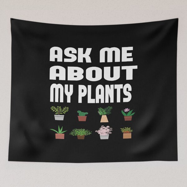 Item preview, ASK ME ABOUT MY PLANTS. designed and sold by leicha.