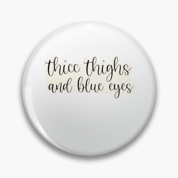 Item preview, thicc thighs and blue eyes  designed and sold by Nsisk1213.