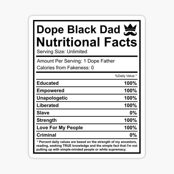 Download Black Dope Dad Nutritional Facts Men Afrocentric Empowerment Gift Sticker By Arnaldog Redbubble