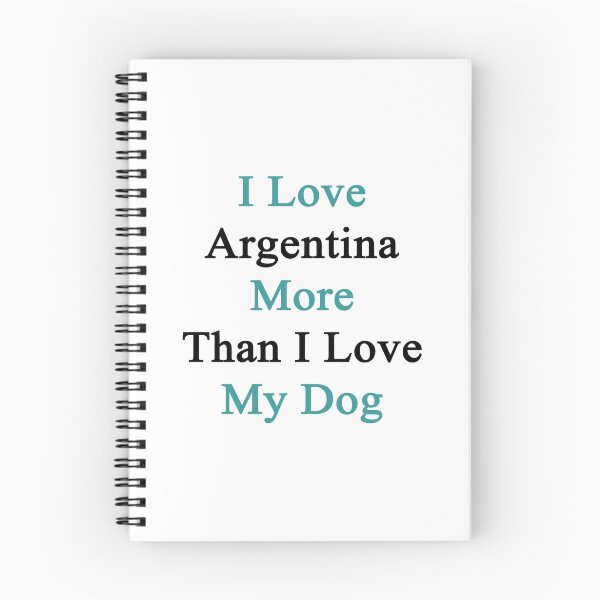 Item preview, I Love Argentina More Than I Love My Dog  designed and sold by supernova23.