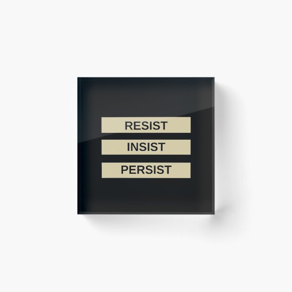 Item preview, Resist Insist Persist designed and sold by M20Design.