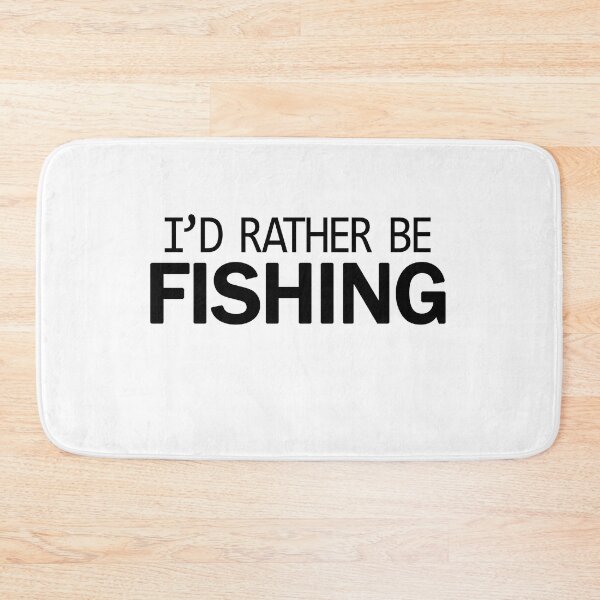Item preview, I'd rather be fishing designed and sold by yeralrmrz.