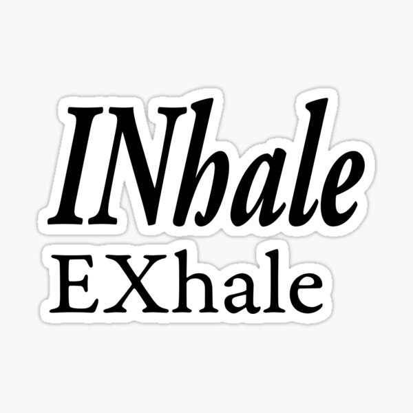 Inhale Exhale Sticker