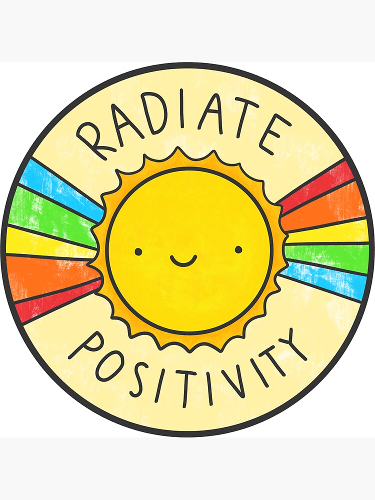 Radiate Positivity by hellobubblegum