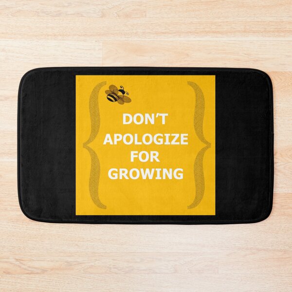 Item preview, Don't Apologize For Growing designed and sold by Fas Designs.