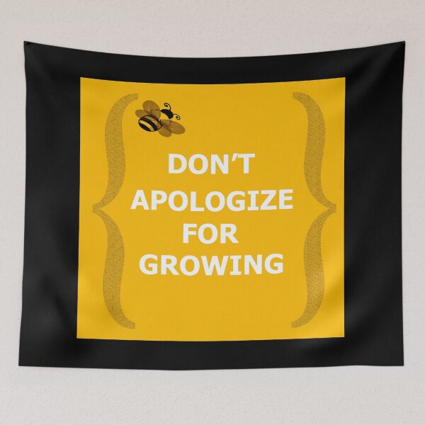 Item preview, Don't Apologize For Growing designed and sold by Fas Designs.