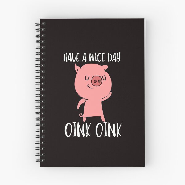 Item preview, Have A Nice Day, Oink Oink designed and sold by bond11.