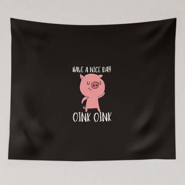Item preview, Have A Nice Day, Oink Oink designed and sold by bond11.