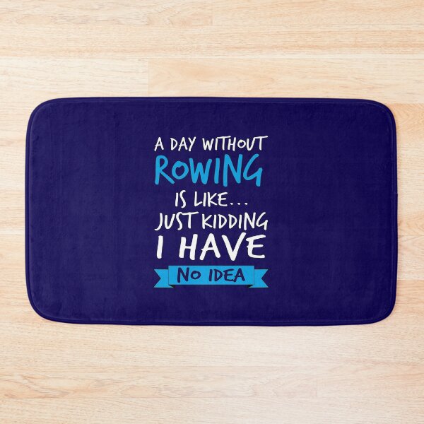 Item preview, A Day Without Rowing Funny Sports Quote  designed and sold by STdesigns.
