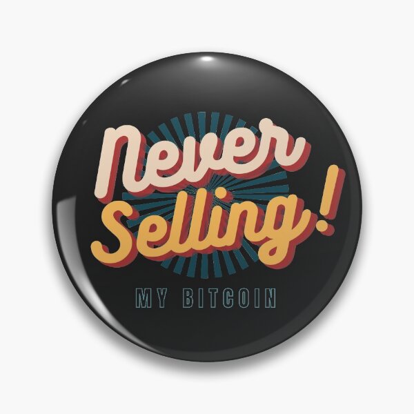Item preview, Never Selling My Bitcoins-Hodl designed and sold by Artenas.