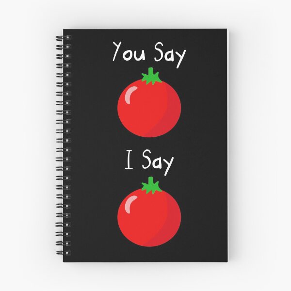 Item preview, you say tomato i say tomato designed and sold by PixelCookieDsgn.
