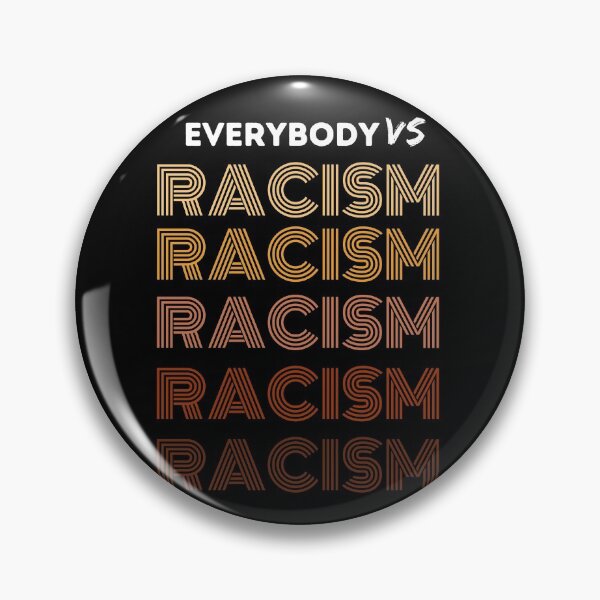Item preview, Everybody Vs Racism designed and sold by somebasic.