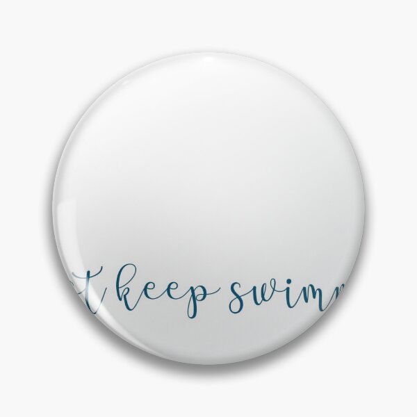 Item preview, just keep swimming designed and sold by abbyvaughn29.