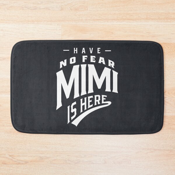 Item preview, Have No Fear Mimi Is Here - Mother Gift designed and sold by cidolopez.