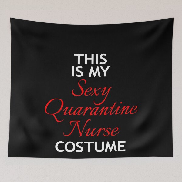 Item preview, This Is My Sexy Quarantine Nurse Costume designed and sold by LushCatDesign.