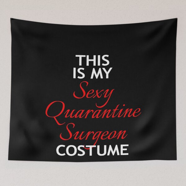 Item preview, Halloween This Is My Sexy Quarantine Surgeon Costume Outfit designed and sold by LushCatDesign.