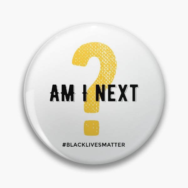 Item preview, AM I Next Black Lives Matter designed and sold by Magdy Store.