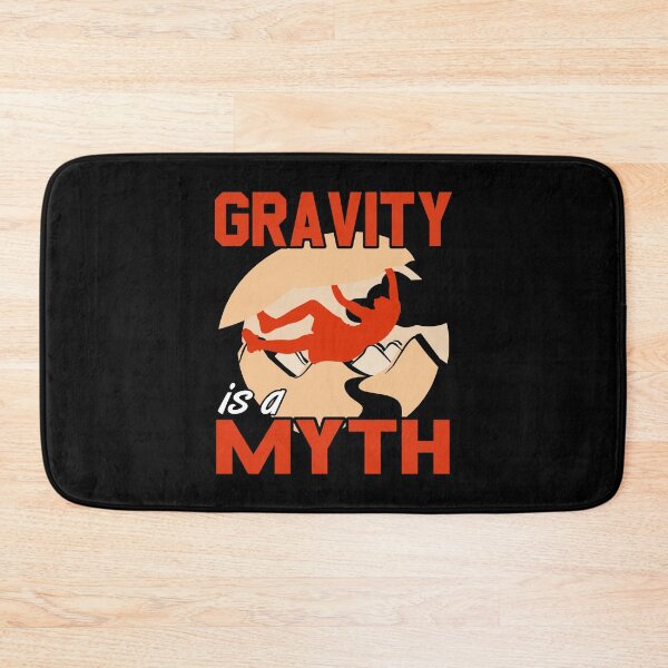 Item preview, Gravity is a myth Bouldering Rock Climbing designed and sold by NeXore.