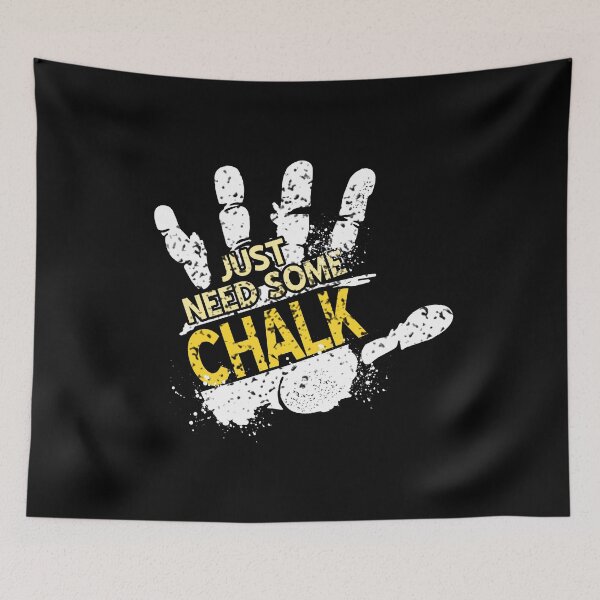 Item preview, I just need some chalk Bouldering Rock climbing designed and sold by NeXore.