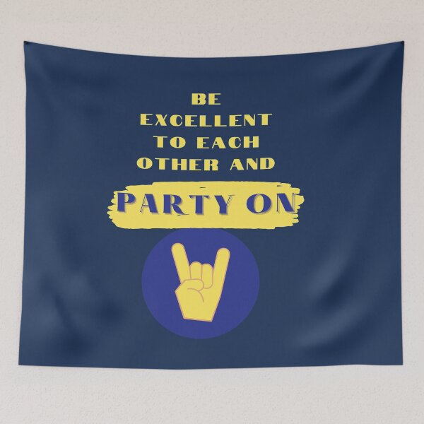 Item preview, Be Excellent to each other and Party On  designed and sold by hausofbutterfly.