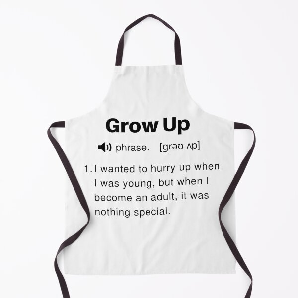 Item preview, Funny Grow Up Definition designed and sold by Sleepy Cat Design.
