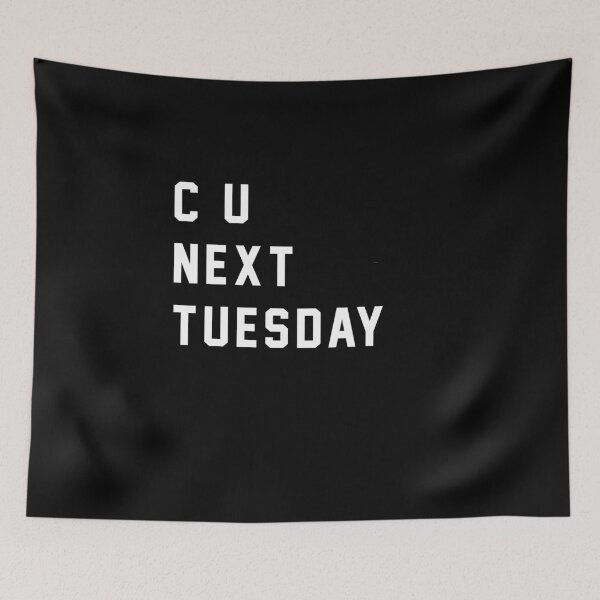 Item preview, C U Next Tuesday designed and sold by Primotees.