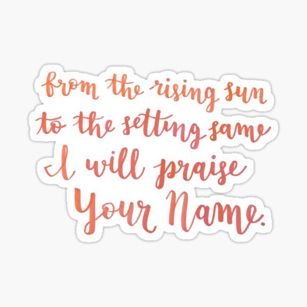 "From the Rising Sun to the Setting Same" Sticker for Sale by