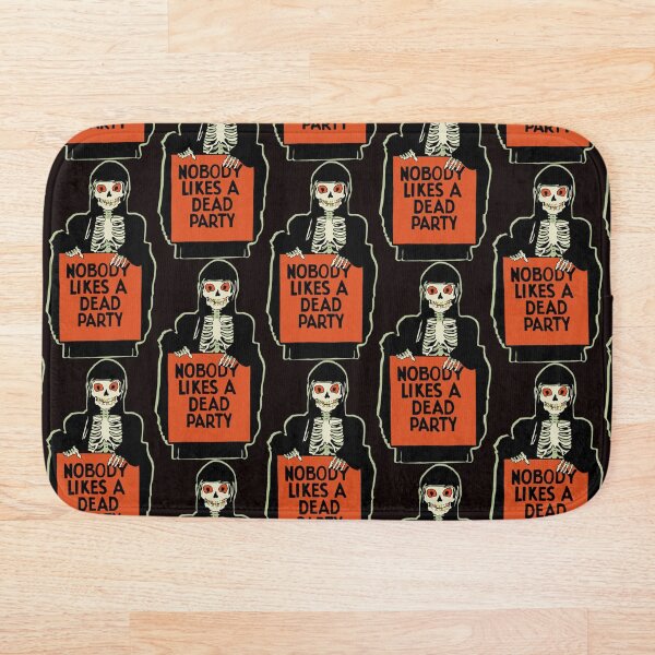 Item preview, Nobodyy likes a dead party designed and sold by Dixie Bailey.