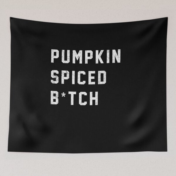 Item preview, Pumpkin Spiced B*tch designed and sold by Primotees.