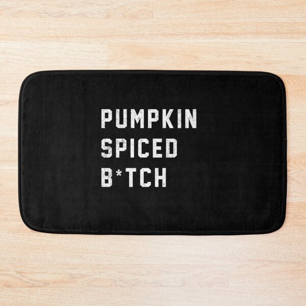 Item preview, Pumpkin Spiced B*tch designed and sold by Primotees.
