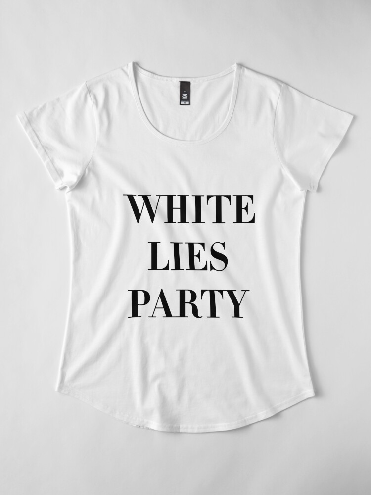 "White Lies Party" T-shirt by MOTIVATIC | Redbubble