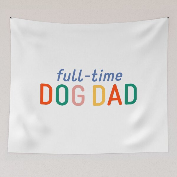 Item preview, Full-time dog dad designed and sold by thetypo.