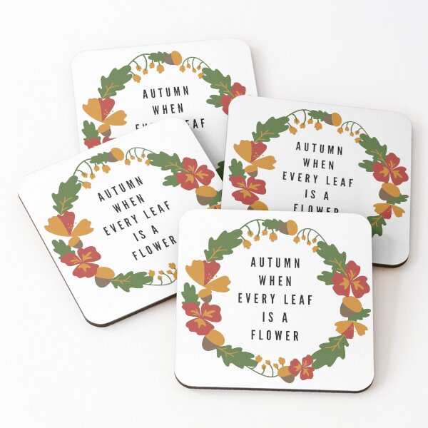 Item preview, Autumn is a season when every leaf is a flower design designed and sold by DarkHumorstore.