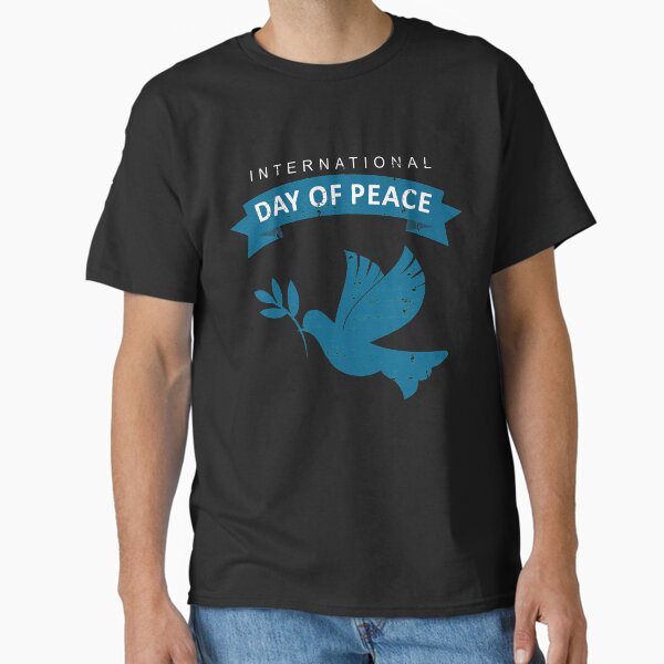 International Day Of Peace T-Shirts for Sale | Redbubble