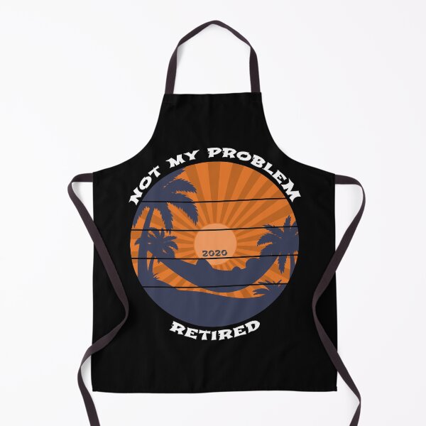 Item preview, Not My Problem RETIRED 2020 T-Shirt designed and sold by Desiznn.