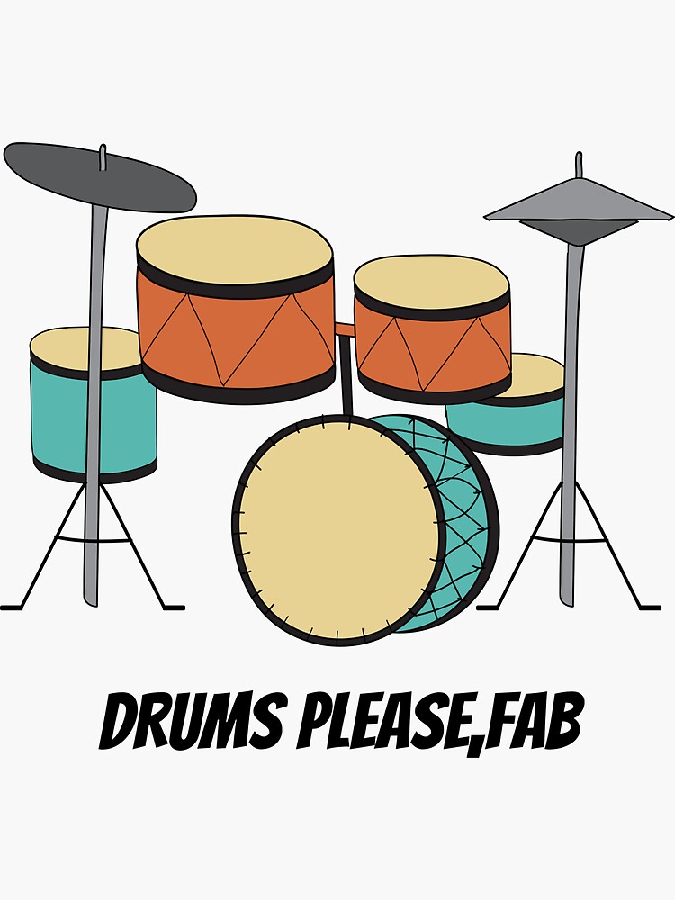 " Drums Please FAB" Sticker for Sale by Pongsarun07 Redbubble