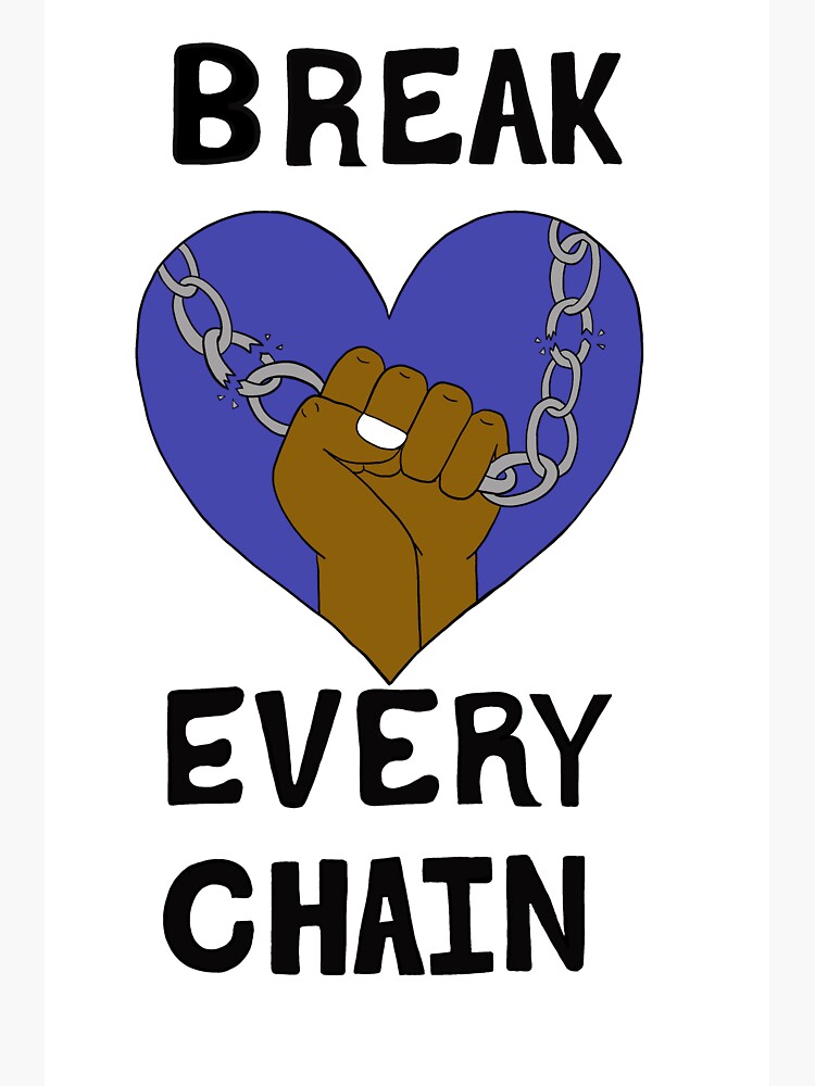 "Break every chain" Sticker by Kia617 Redbubble