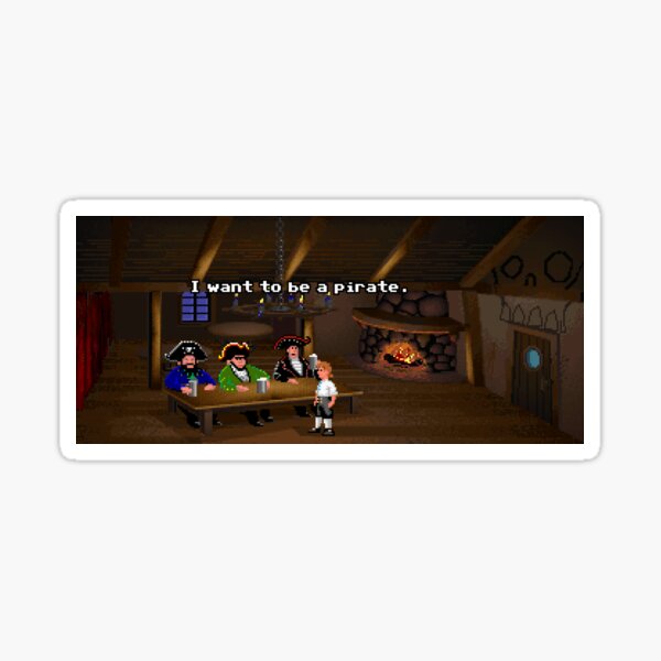 I want to be a pirate! (Monkey Island 2) Sticker