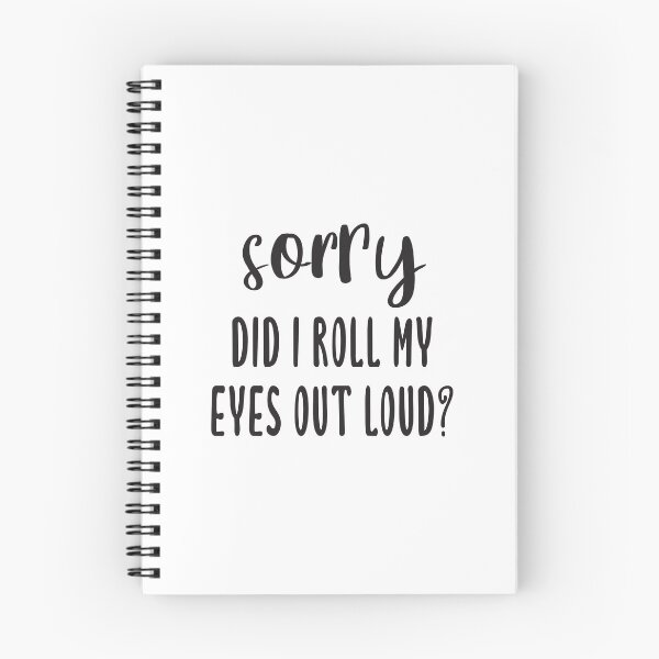 Item preview, Sorry Did I Roll My Eyes Out Loud? designed and sold by quoteedesigns.