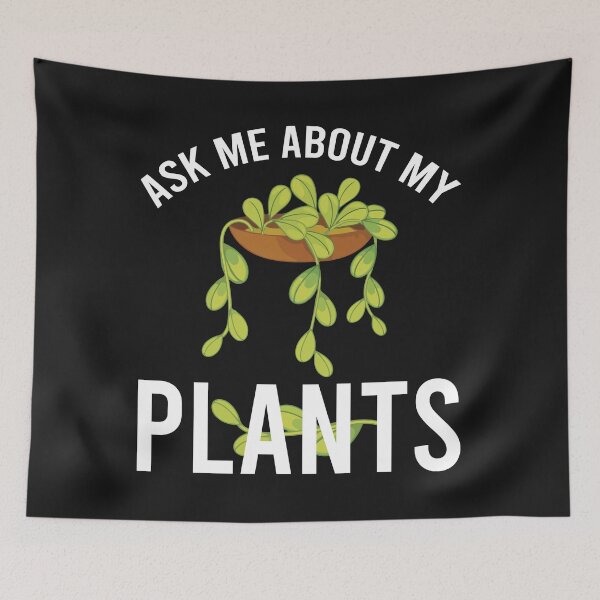 Item preview, Ask Me About My Plants designed and sold by printondemand13.