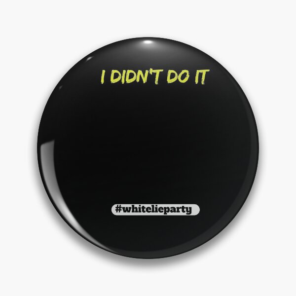 Item preview, White lie party - I didn't do it designed and sold by amrmab.