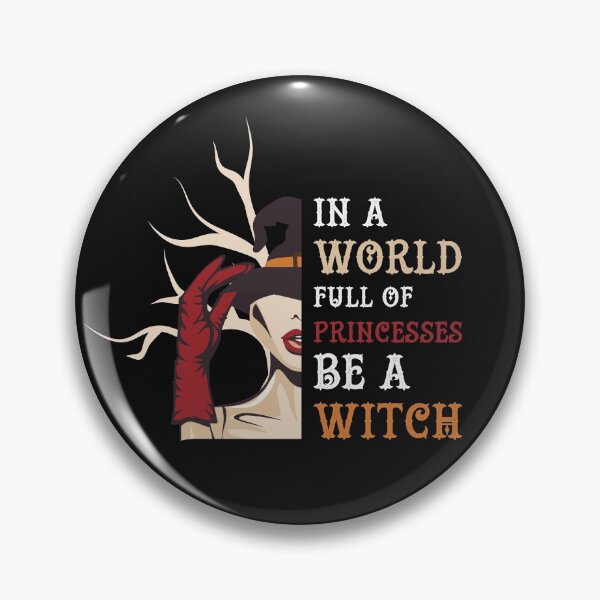 Item preview, In A World Full Of Princesses Be A Witch designed and sold by printondemand13.