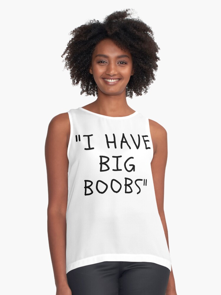 Funny White Lie Quotes I Have Big Boobs T-Shirt