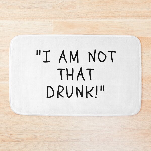 Item preview, Funny White Lies Quotes- I AM NOT THAT DRUNK! designed and sold by The Little Wood Cottage.