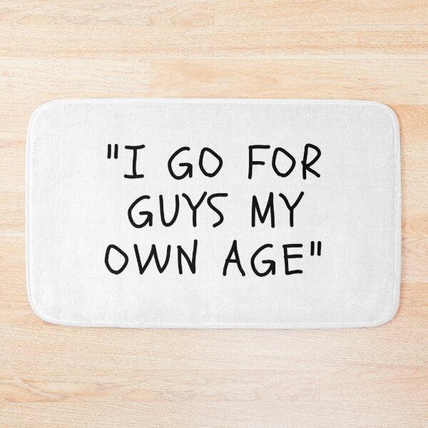Item preview, Funny White Lies Quotes- I GO FOR GUYS MY OWN AGE designed and sold by The Little Wood Cottage.