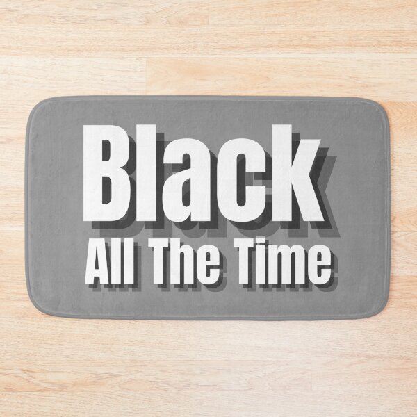 Item preview, Black all the time designed and sold by OneTimeEngineer.